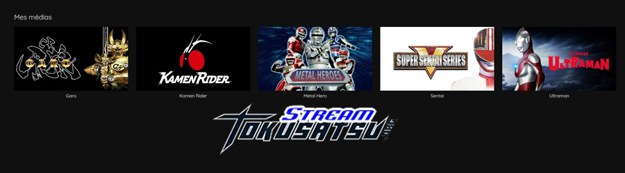 LA SEULE PLATEFORME DE STREAMING 100% TOKUSATSU   HTTPS://STREAM.TOKUSATSU.ORG
